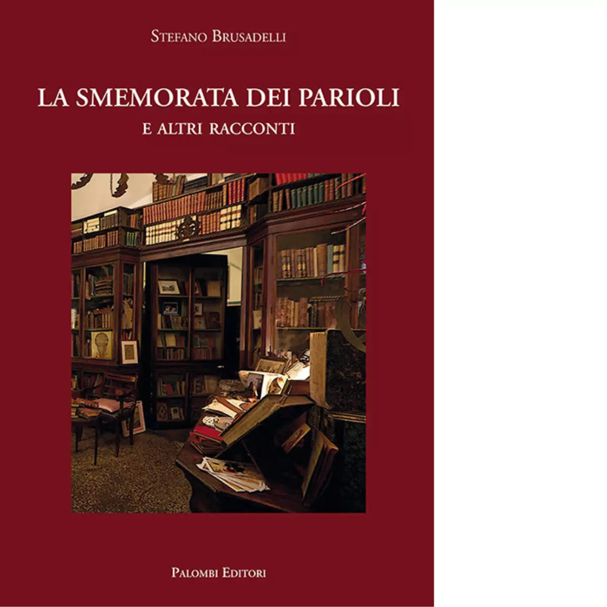 La smemorata dei Parioli E altri racconti di Stefano Brusadelli