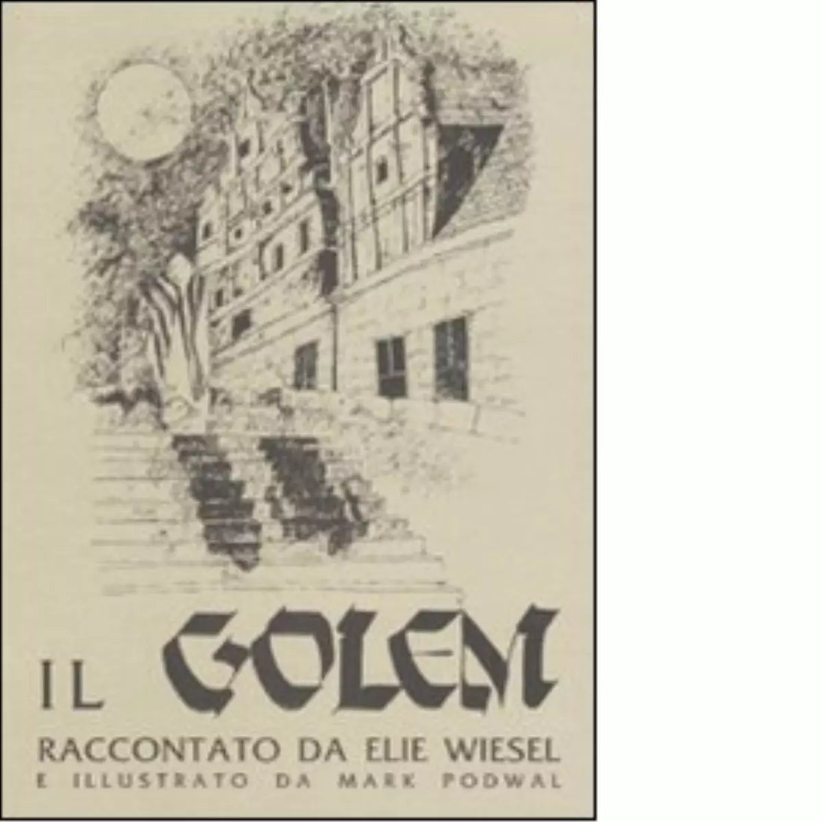 Il golem Storia di una leggenda di Elie Wiesel