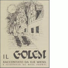 Il golem Storia di una leggenda di Elie Wiesel