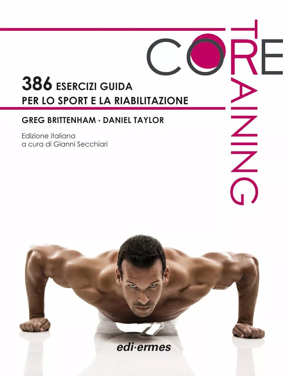 Core training 386 esercizi guida per lo sport e la riabilitazione