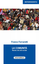 La comunit nucleo vivo del sociale di Franco Ferrarotti