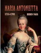 Maria Antonietta di Ruben Ygua 2020 Indipendently Published