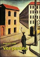 Vite perdute di Augusto Galli