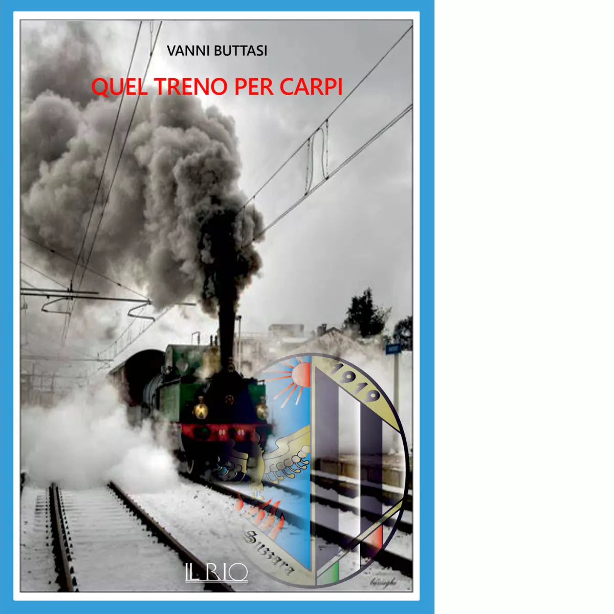 Quel treno per Carpi di Vanni Buttasi