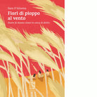 Fiori di pioppo al vento di Sara D Attoma
