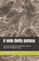 Il volo della poiana Due ufficiali delusi dal fascismo