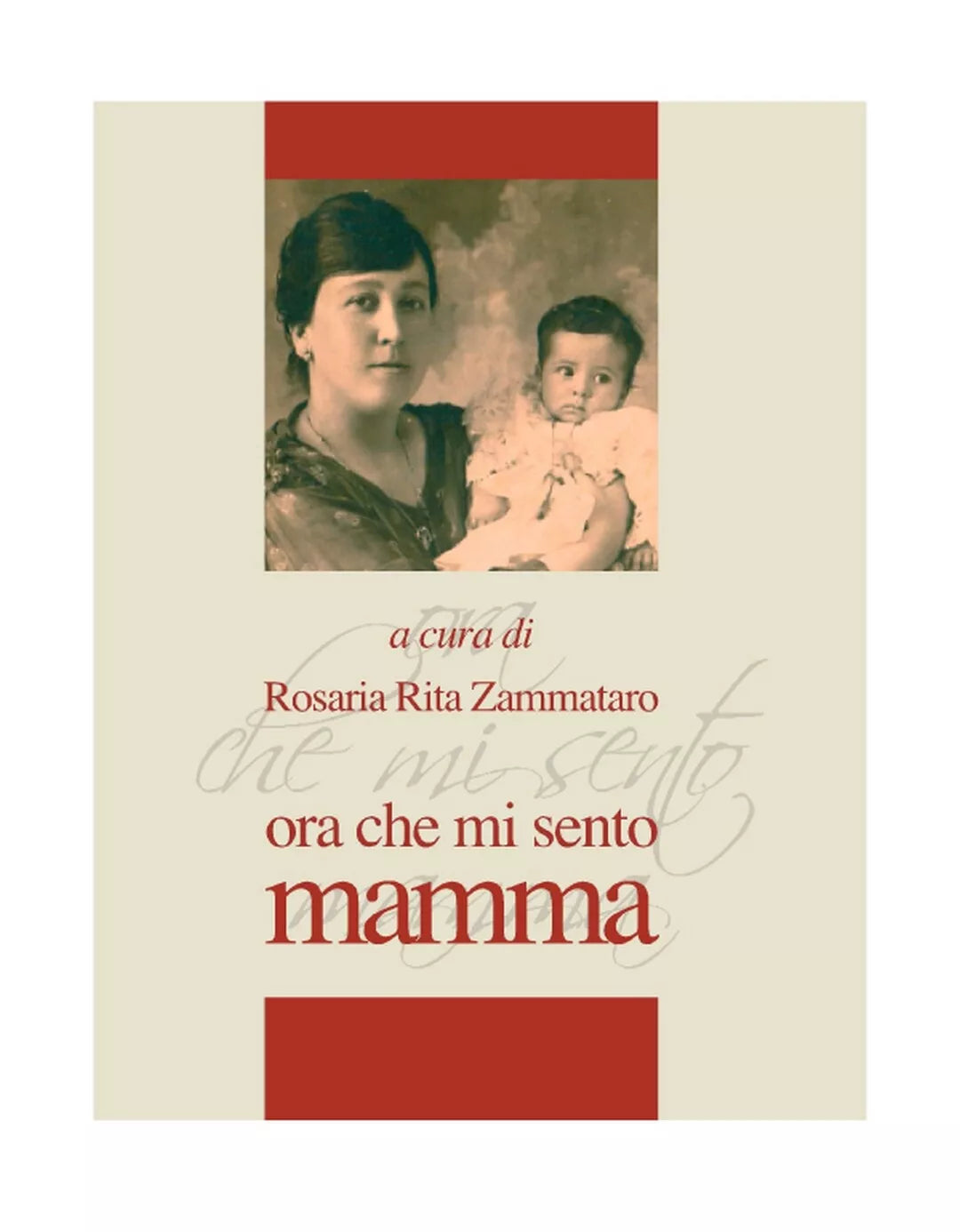 ORA CHE MI SENTO MAMMA di Carmelo Grasso, 2020, Edizioni La Rocca