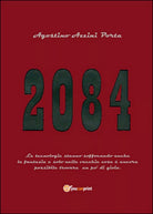 Duemilaottantaquattro di Agostino Azzini Porta, 2016, Youcanprint