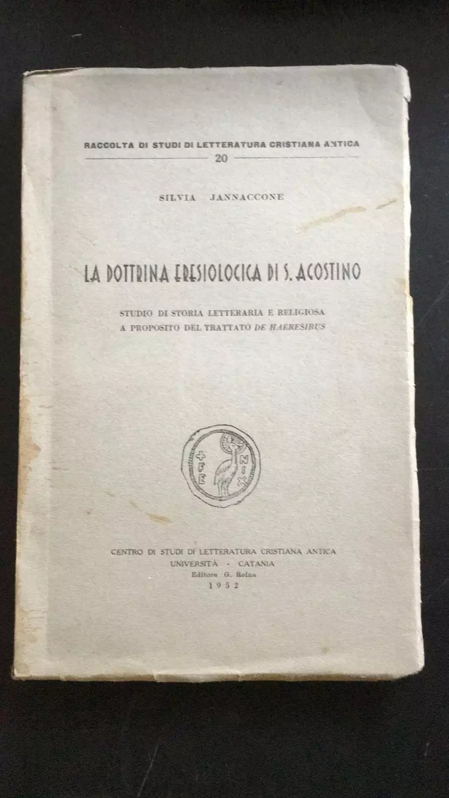 La dottrina eresiologica di S.Agostino - Silvia Jannaccone, 1952 - P