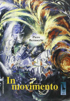 In movimento di Piero Bernocchi, 2008, Massari Editore