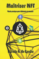 Maitriser NFT: Guide pratique pour debutants et avances di Alfredo Antonio De Ca
