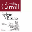 Sylvie e Bruno di Lewis Carroll