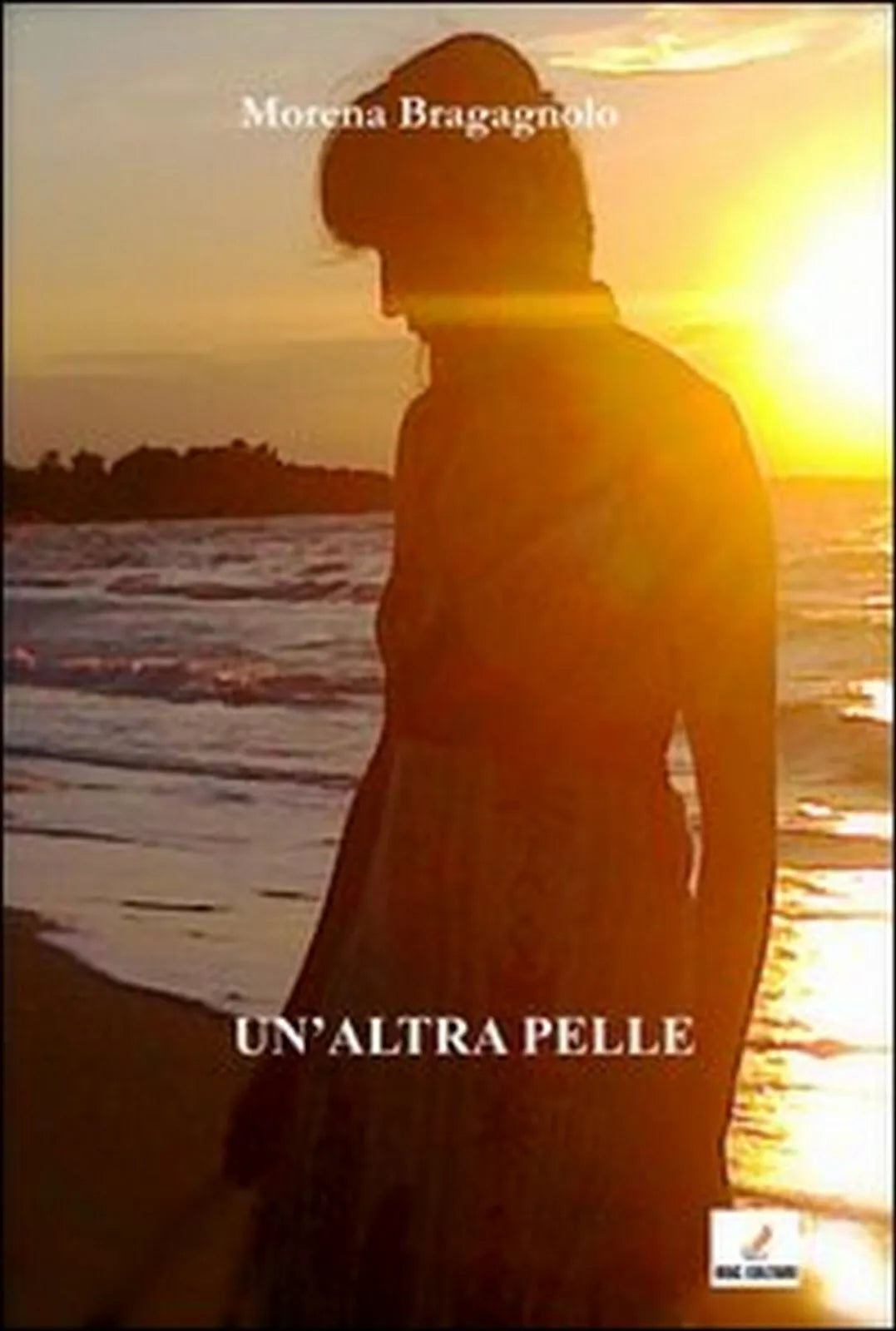 Un’altra pelle di Morena Bragagnolo, 2013, Mgc Edizioni