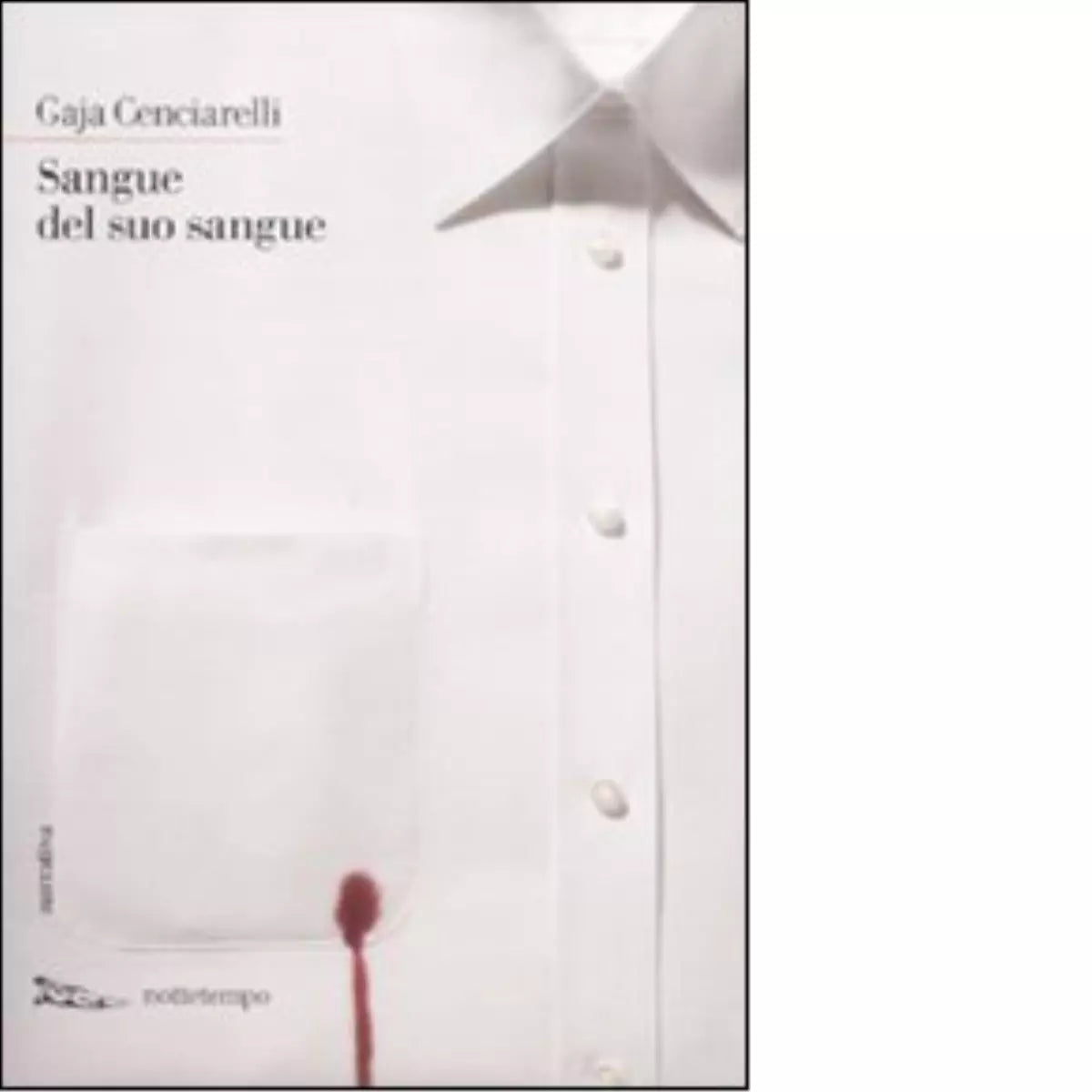Sangue del suo sangue di Gaja Cenciarelli