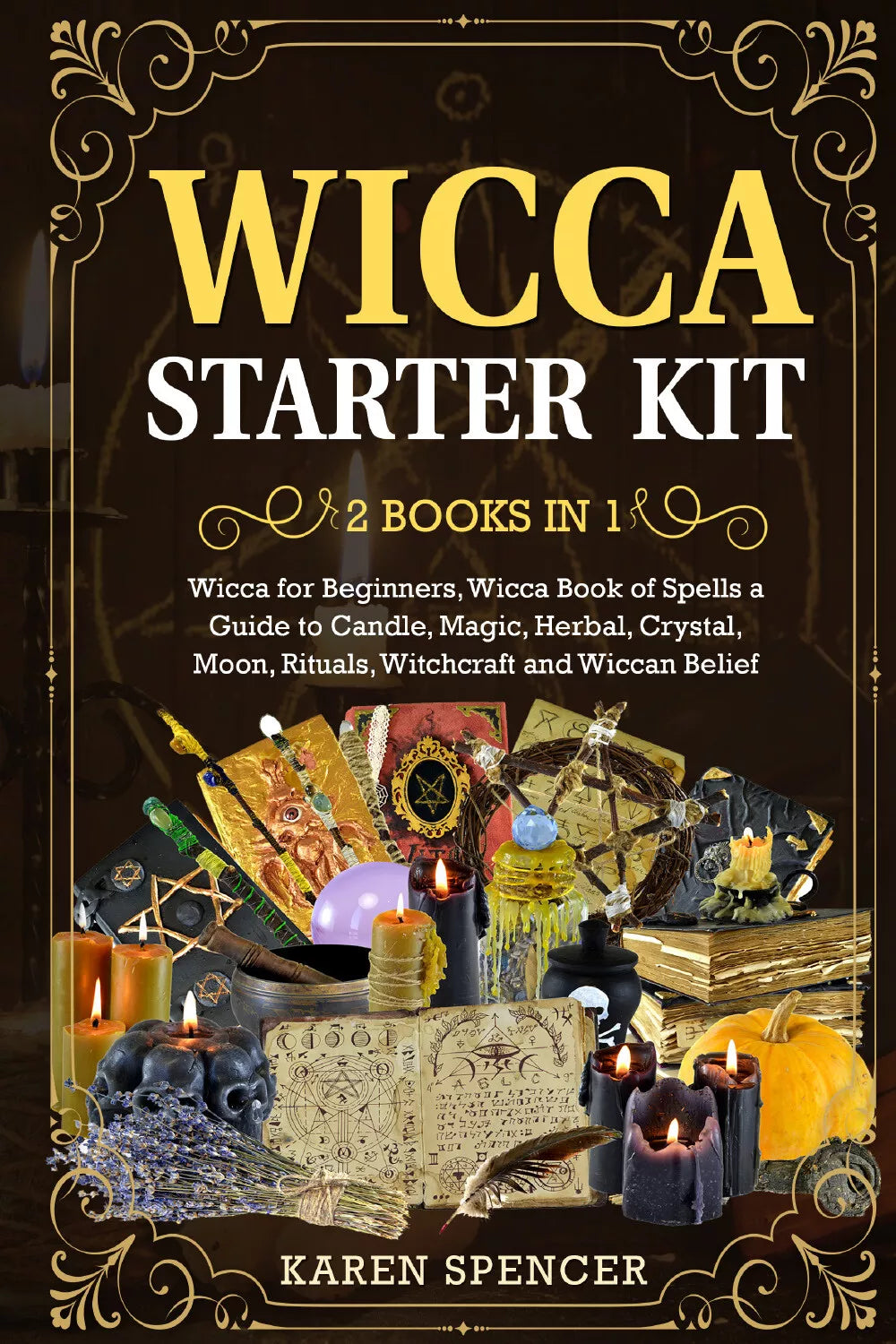 Wicca starter kit 2 books in 1 di Karen Spells, 2021, Youcanprint