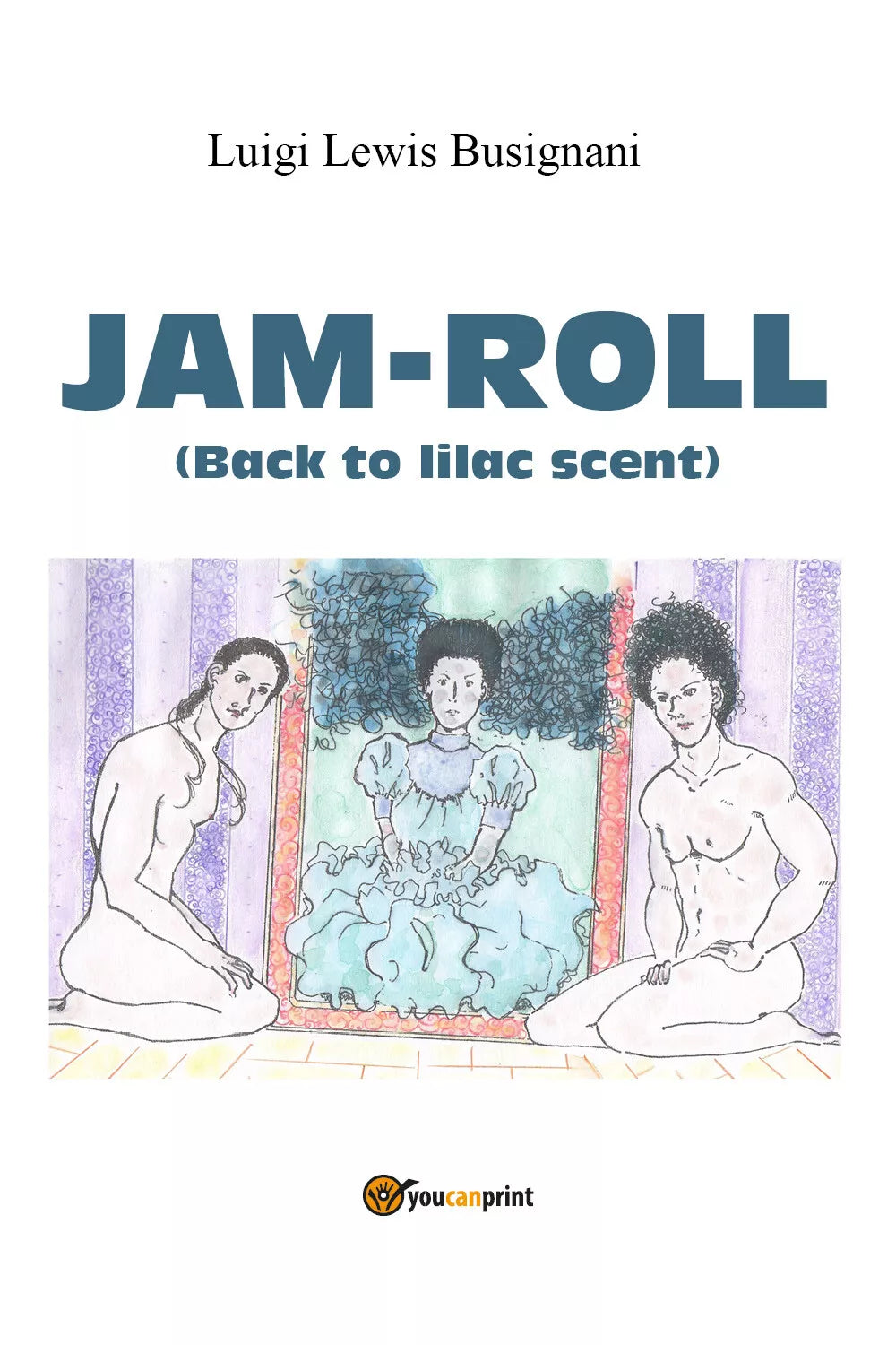 Jam-roll back to lilac scent di Luigi «lewis» Busignani, 2021, Youcanprint