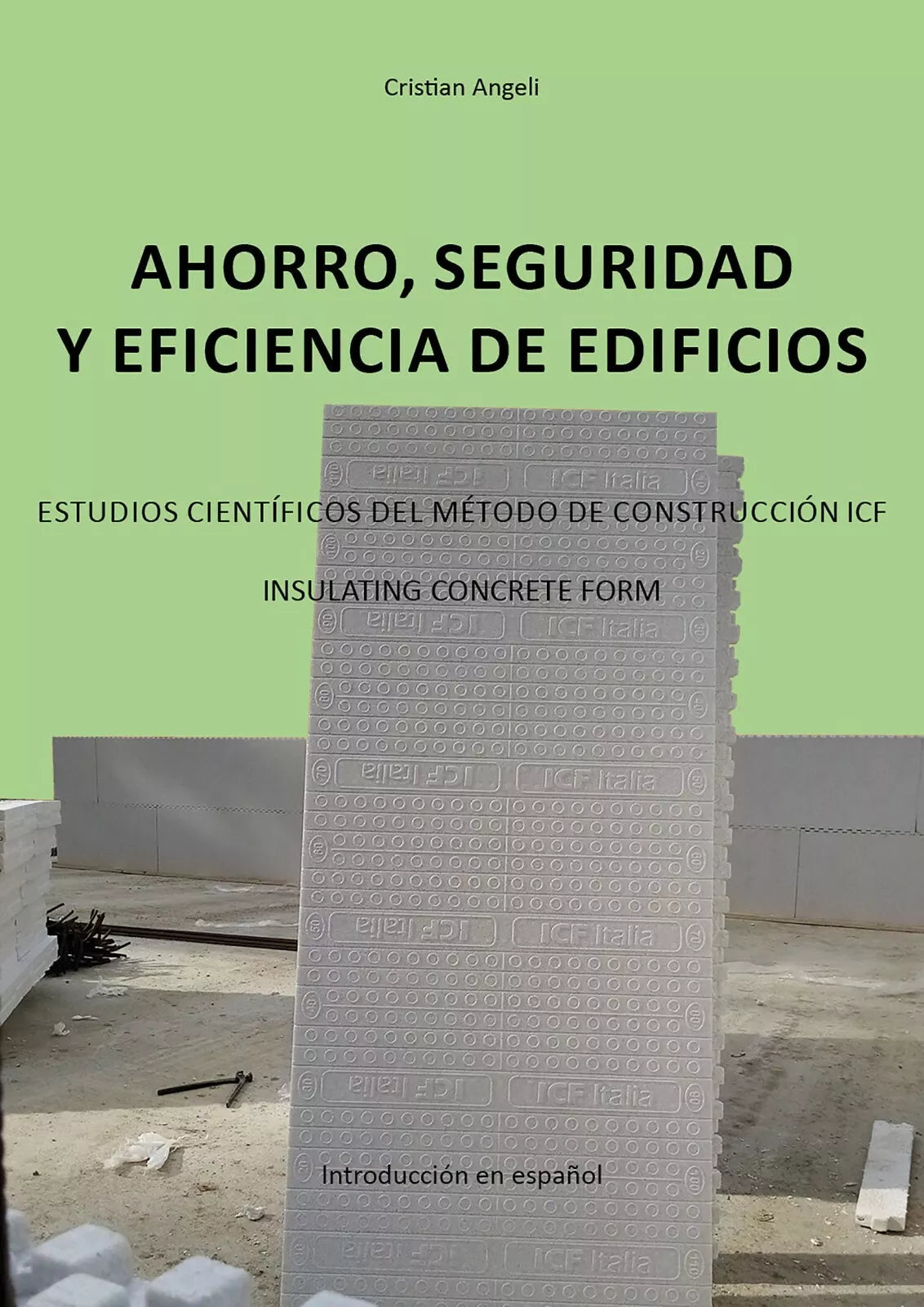 Ahorro, seguridad y eficiencia de edificios. Estudios cientificos del metodo de