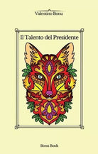 Il Talento del Presidente di Valentino Bonu