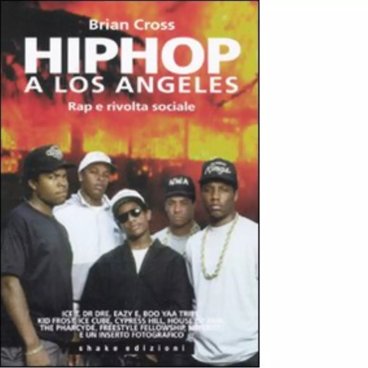 Hip hop a Los Angeles Rap e rivolta sociale di Brian Cross