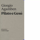 Pilato e Ges di Giorgio Agamben