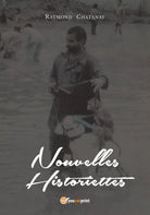 Nouvelles historiettes di Raymond R. Chatanay, 2019, Youcanprint