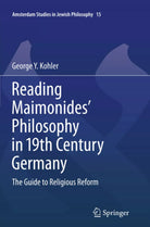 Reading Maimonides Philosophy in 19th Century Germany