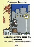 L’occasione fa bene al ladro - Francesco Caccetta, 2016, Youcanprint