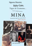 Signora Mazzini, Baby Gate, Tigre di Cremona... o piu semplicemente MINA - Gli a