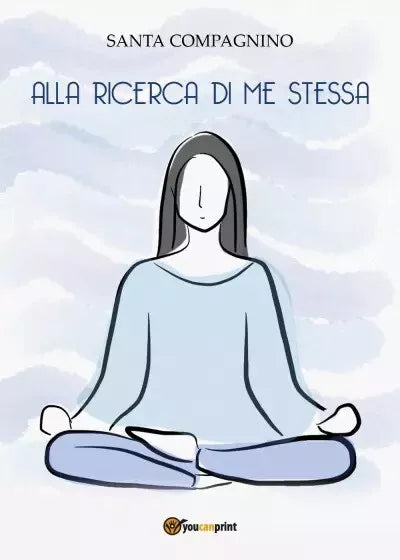 Alla ricerca di me stessa di Santa Compagnino