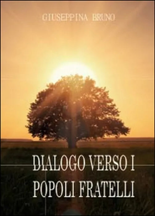 Dialogo verso i popoli fratelli - Giuseppina Bruno, 2014, Youcanprint