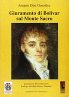 Giuramento di Bolivar sul monte sacro di Joaquin Diaz Gonzalez, 2005, Massari