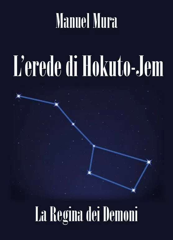 L’erede di Hokuto-Jem - La Regina dei Demoni di Manuel Mura, 2018, Youcanprin