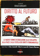 Diritto al futuro le nuove forme di educazione allo sviluppo