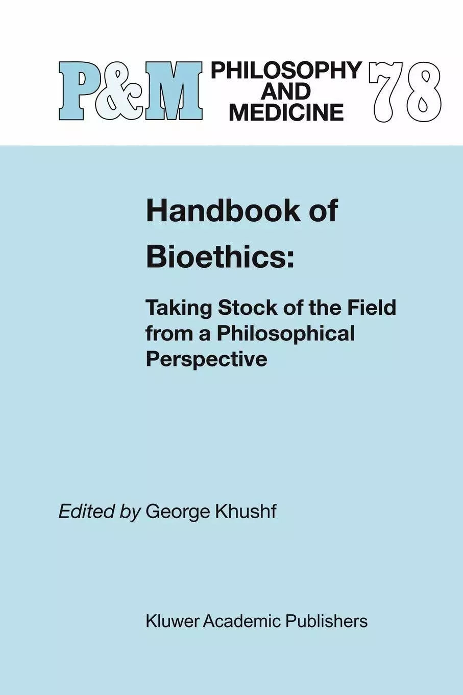 Handbook Of Bioethics
