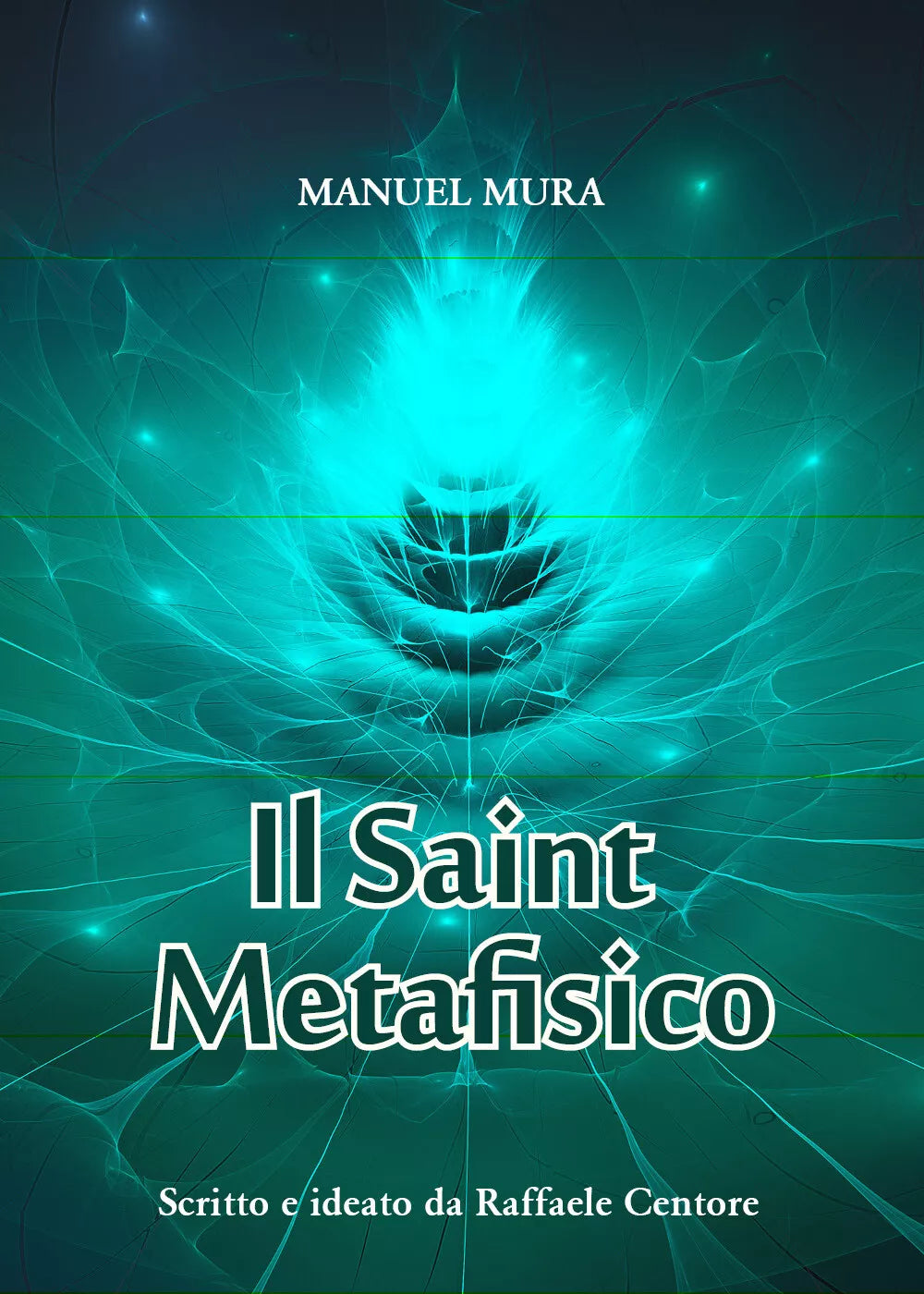 Il saint metafisico di Mauro Mura, Raffaele Centore, 2021, Youcanprint