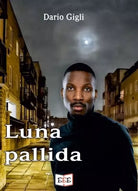 Luna pallida di Dario Gigli