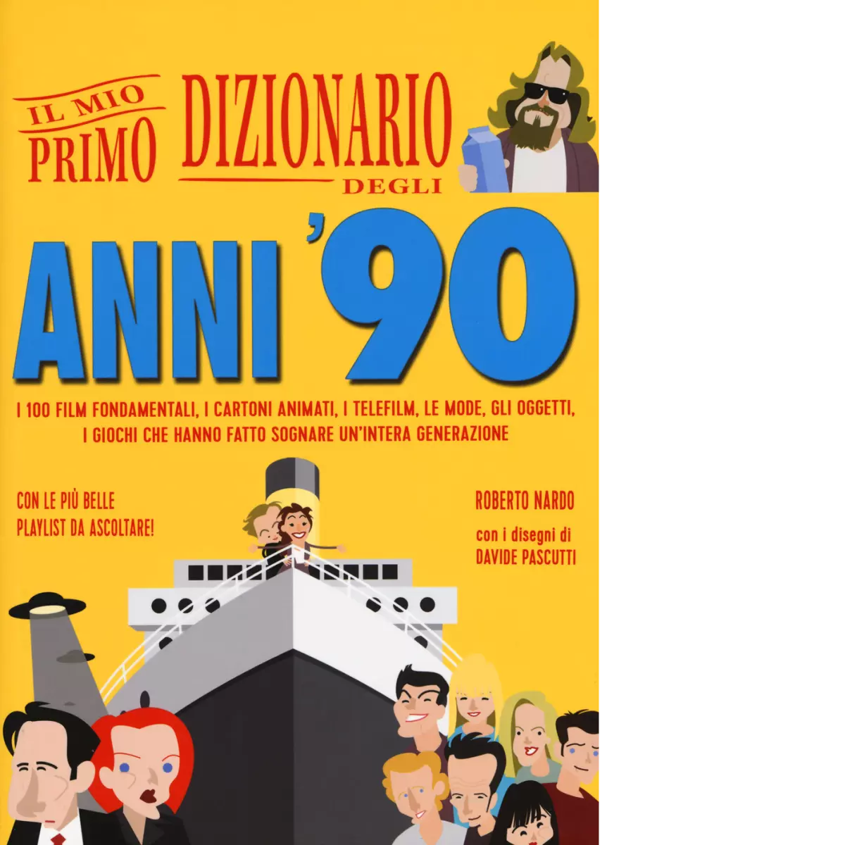 Il mio primo dizionario degli anni 90 di Roberto Nardo