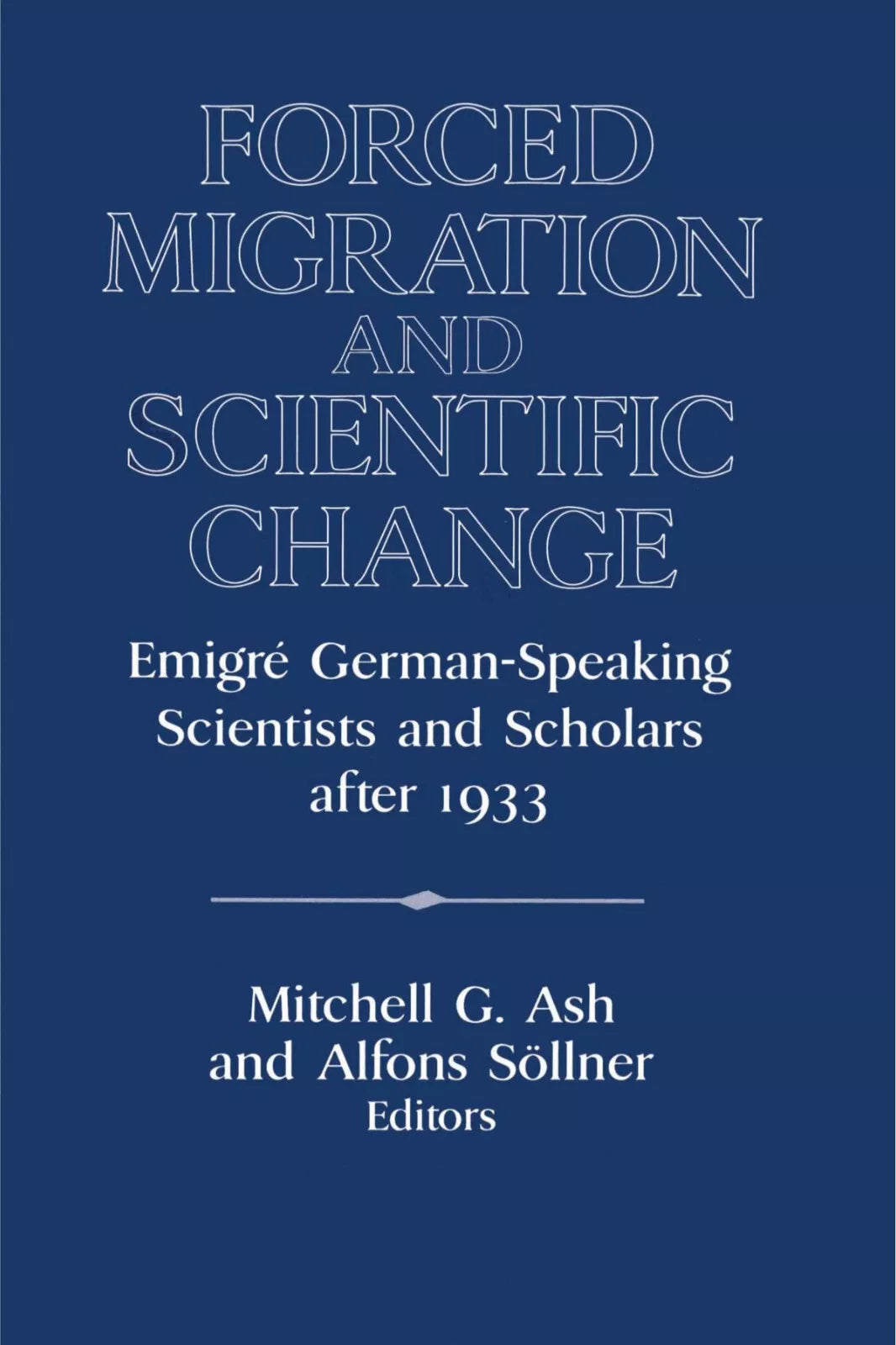 Forced Migration and Scientific Change