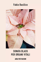 Sonata black per organi vitali di Fabio Basilico