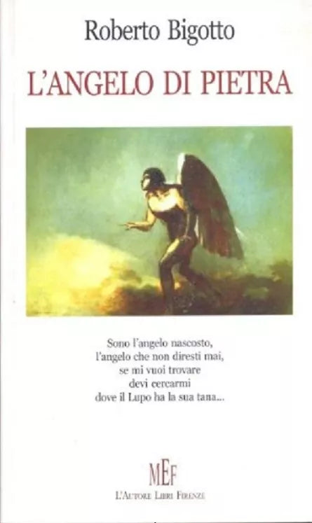 L’angelo di pietra - Roberto Bigotto, 2008, L’Autore Libri Firenze