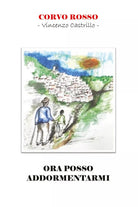 Ora posso addormentarmi di Vincenzo Castrillo, 2021, Youcanprint