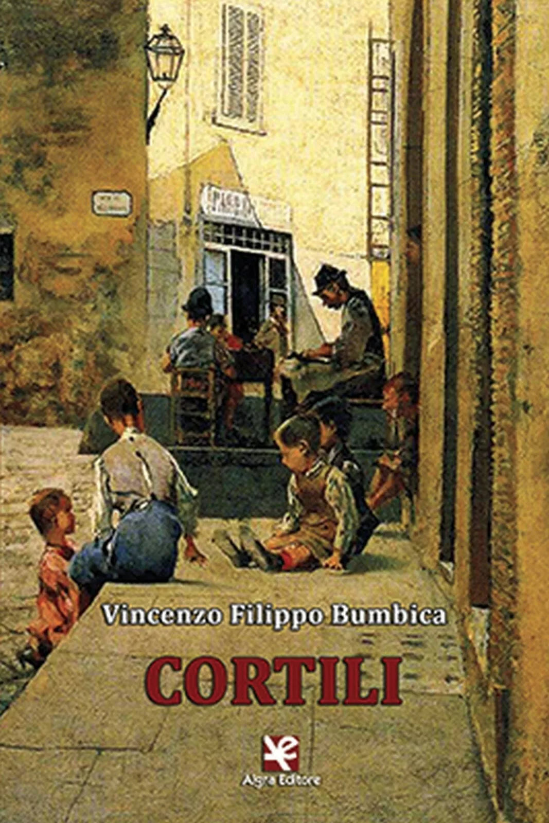 Cortili di Vincenzo F. Bumbica, Algra Editore