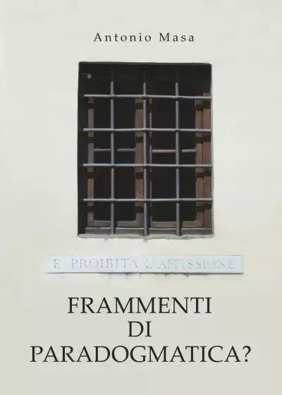 Frammenti di paradogmatica di Antonio Masa
