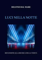 Luci nella notte di Delfino Dal Mare