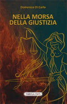 Nella morsa della giustizia di Domenico Di Carlo