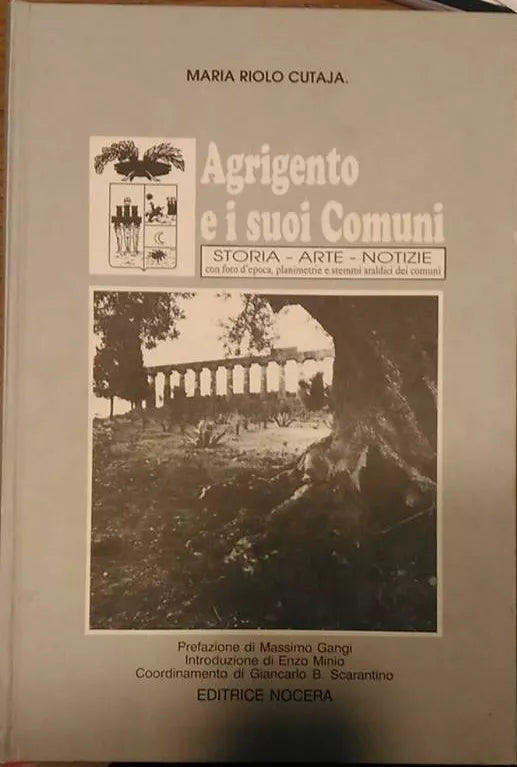 Agrigento e i suoi Comuni - Storia, Arte, Notizie con foto d’epoca, planimetrie.