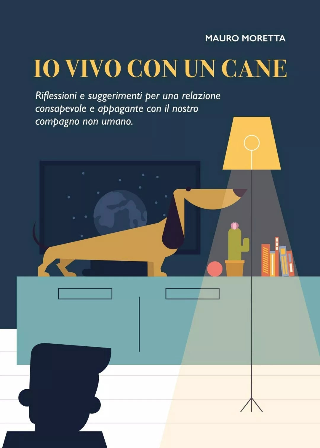 Io vivo con un cane di Mauro Moretta, 2017, Youcanprint