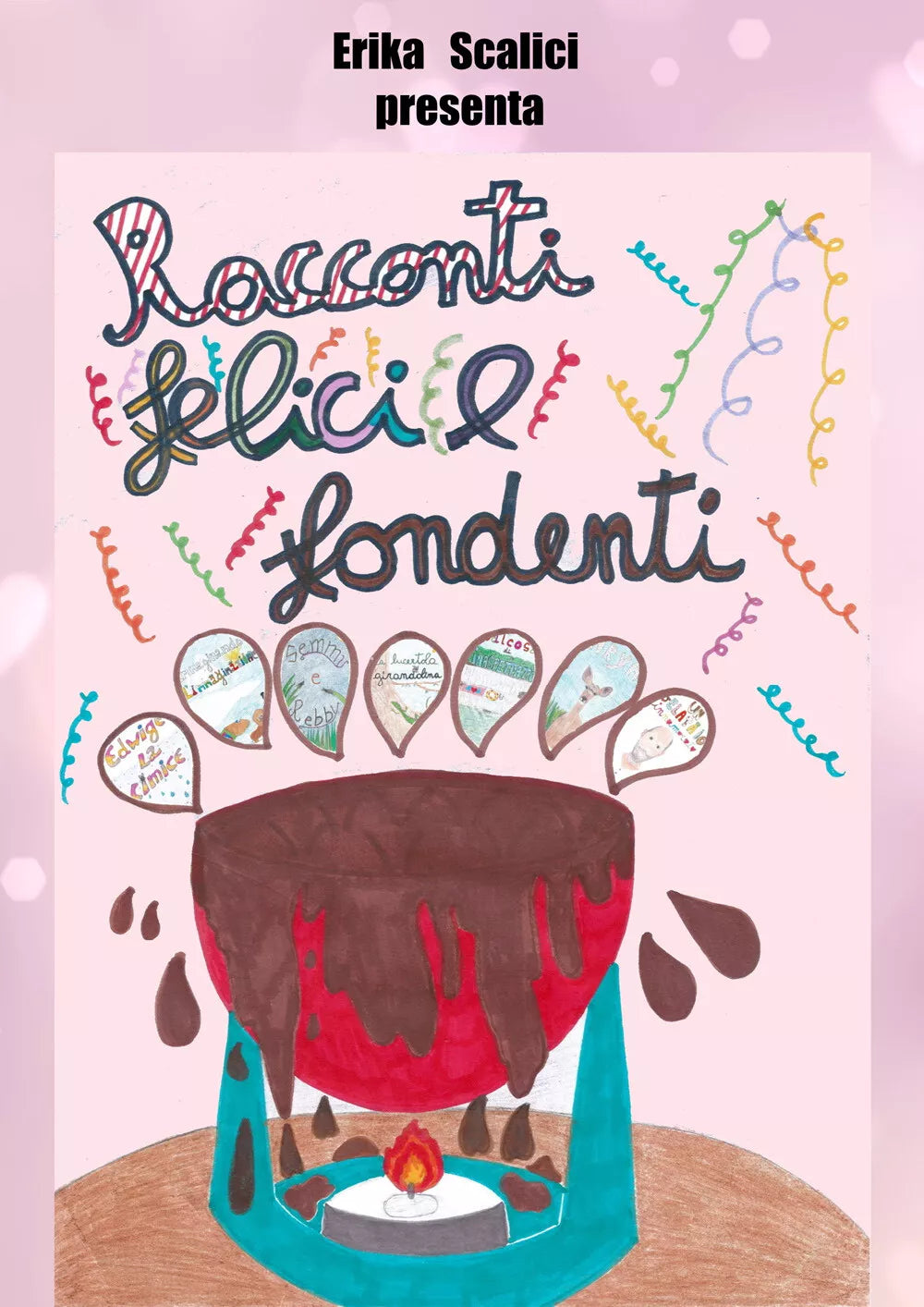 Racconti felici e fondenti di Erika Scalici, 2020, Youcanprint