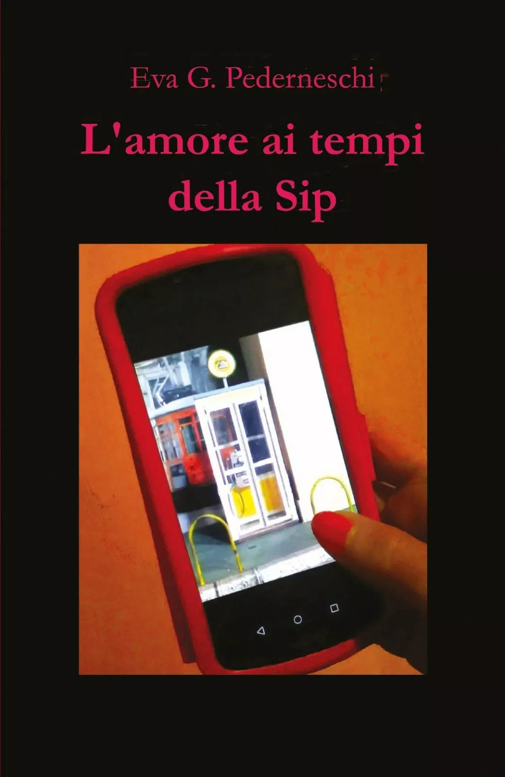 L’amore ai tempi della Sip di Eva Giulia Pederneschi, 2019, Youcanprint