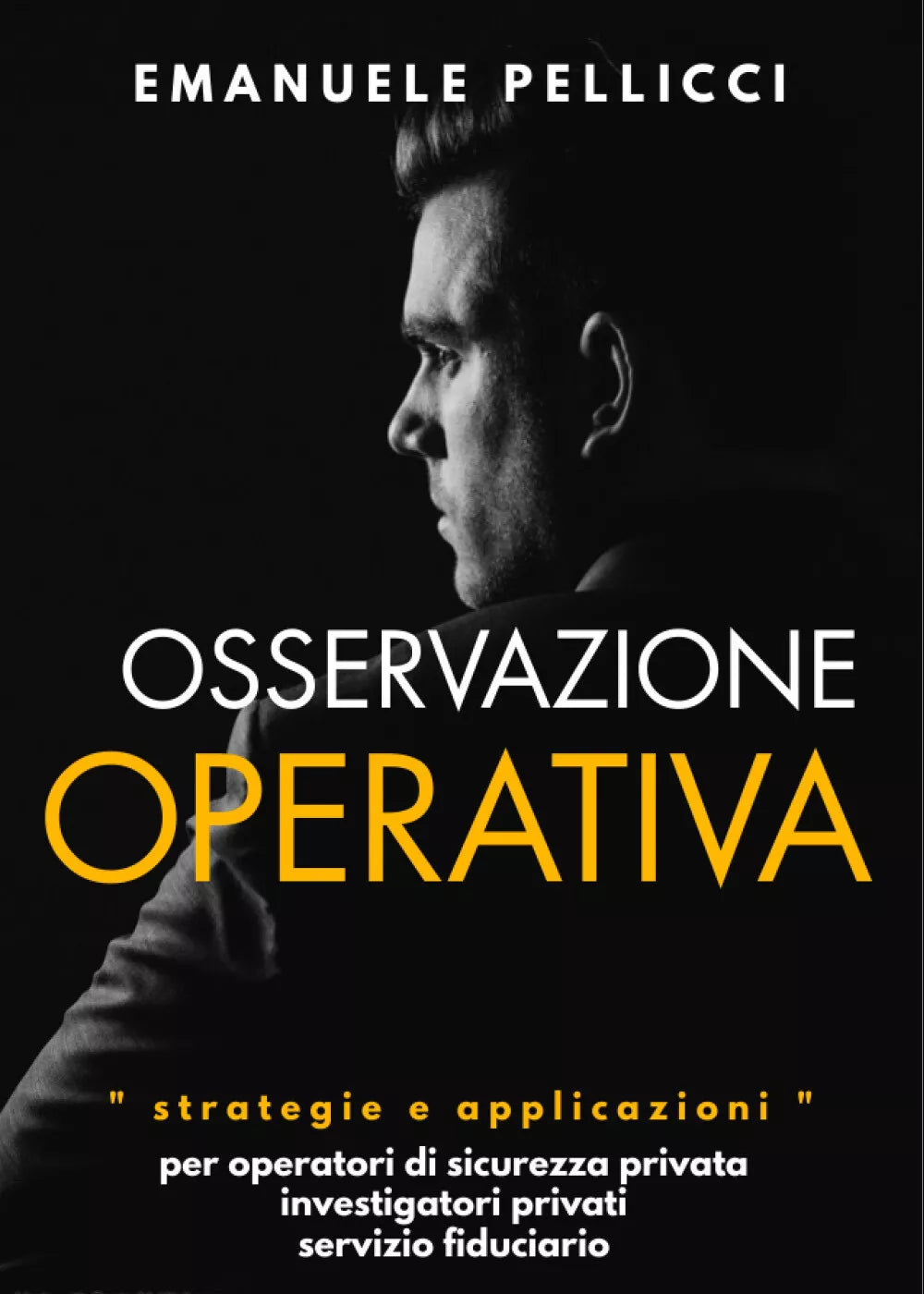 Osservazione operativa di Emanuele Pellicci, 2021, Youcanprint